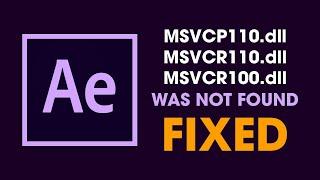 Fix After Effects MSVCP110.dll, MSVCR110.dll, MSVCR100.dll was not found.