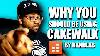 WHY YOU SHOULD BE USING CAKEWALK