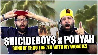 BIG REQUEST!! $UICIDEBOY$ x POUYA - RUNNIN' THRU THE 7TH WITH MY WOADIES *REACTION!!