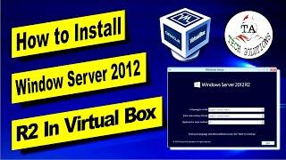 How to Install Windows Server 2012 r2 on Virtualbox | Windows Server 2012