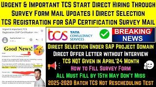 TCS Started Hiring Through Survey Form Mail Updates TCS Direct Interview for SAP Role After NQT Test