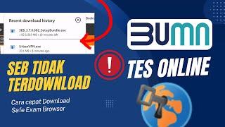 Solusi Downloadd Safe Exam Browser Tidak Jalan dan Cara Install