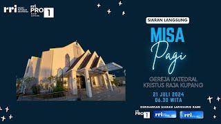 [LIVE] Siaran Langsung Misa Pagi Gereja Katedral Kristus Raja Kupang | 21 Juli 2024