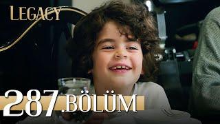 Emanet 287. Bölüm | Legacy Episode 287