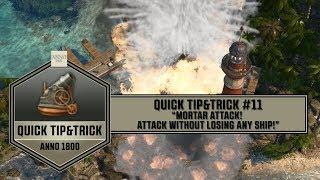 Anno1800 - Quick Tip&Trick #11 - Mortar Attack!  Attack without losing any ship!