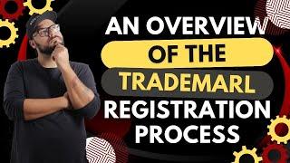 AN OVERVIEW OF THE TRADEMARK REGISTRATION PROCESS | True Lawyer LLC