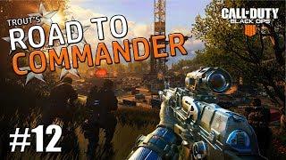 Trout's Black Ops 4 Road To Commander: Part 12 (Running Guy That Does Things)