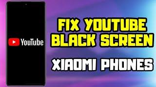 How to FIX YouTube Black Screen | Xiaomi Phones
