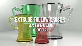 Extrude Face follow Mouse Cursor - Glass 3d Blender Modelling