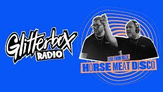 Glitterbox Radio Show 373 Hosted by Melvo Baptiste, Live From Ibiza: Horse Meat Disco