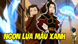 Vì Sao Ngọn Lửa của Azula Lại Có Màu Xanh | Avatar: The Last Airbender