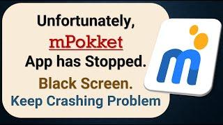 How to Fix Unfortunately, mPokket App has Stopped on Android Phone