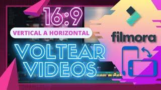 ROTAR/GIRAR/VOLTEAR VIDEOS DE VERTICAL A HORIZONTAL 16:9 CON FILMORA | TUTORIAL FÁCIL