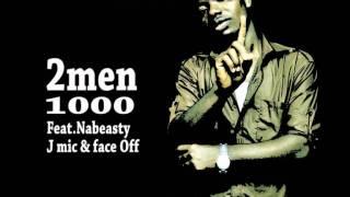 2MEN Feat. Nabeasty,J Mic & Face Off ( track 1000)