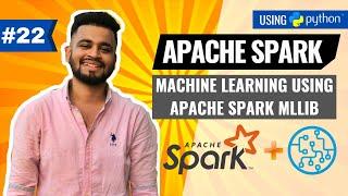 Machine Learning using Apache Spark MLlib | PySpark Tutorial