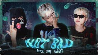 Poll - NOT BAD ft. D2T, mintyy (Official Lyric Video)