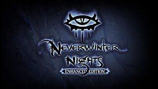 Neverwinter Nights: Enhanced Edition - Part 1 | IT'S GOOOOOOD!!!