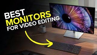 Best Monitors For Video Editing