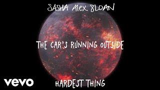 Sasha Alex Sloan - Hardest Thing (Lyric Video)