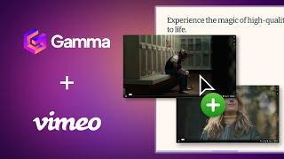 How to Add Professional Vimeo Videos to Gamma