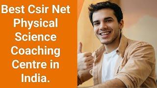 Best Csir Net Physics Coaching in India. Csir Net Coaching for Physical Science in India.