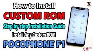 How to Install Custom ROM on Pocophone F1 | Step by Step Method | Install Any Custom ROM |