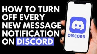 How To Turn Off Every New Message Notification on Discord | Discord Tutorial