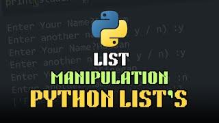 Python Lists and List Manipulation Explained