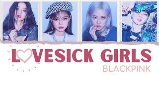 BLACKPINK - Lovesick Girls Lyrics [HAN / ROM / ENG]