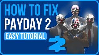 PAYDAY 2 NOT LAUNCHING 2024 FIX | Fix Payday 2 Not Starting (New)