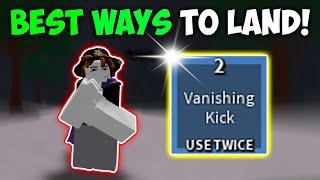 BEST WAYS TO LAND VANISHING KICK PERFECTLY ON YOUR OPPONENTS!  | The Strongest Battlegrounds ROBLOX