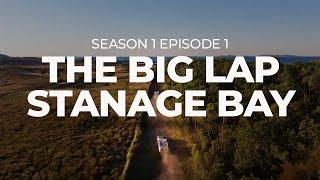 The Big Lap: Stanage Bay S1 EP1