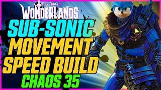 INSANE MOVEMENT SPEED & DAMAGE! (Chaos 35) // Tiny Tina's Wonderlands Sub Sonic Build