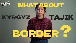 What about  Kyrgyz-Tajik border? / Конфликт на границе. Что происходит?