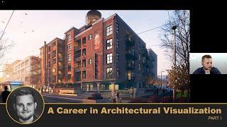 A Career in Architectural Visualization (Archviz) | Essential Insights From a Pro | Part 1