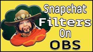 How to Get Snapchat Filters for OBS and Streamlabs Tutorial