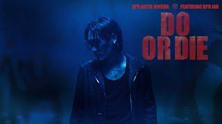 DPR ARTIC - Do or Die Feat. DPR IAN (Official Music Video)