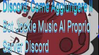 Discord: Come Aggiungere Il Bot Jockie Music Al Proprio Server Discord