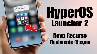 Finalmente Aconteceu  - HyperOS Launcher 2 - Novo Recursos Adicionado - Nova Atualização 