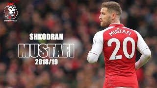 Shkodran Mustafi - The German Wall - Defensive Skills, Tackles & Goals - 2018/19