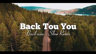 ADEM BANGET !!! Bocil Asia - Back To You - (Slow Remix)