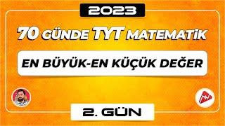 En Büyük-En Küçük Değer | 70 Günde TYT Matematik Kampı | 2.Gün | 2023 | #merthoca #70gündetyt