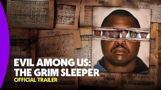 Evil Among Us: The Grim Sleeper | Official Trailer