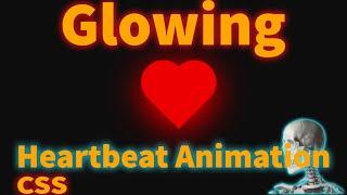 How To Make Glowing Heartbeat Animation With CSS ONLY | CSS Animation | CSS Tutorial