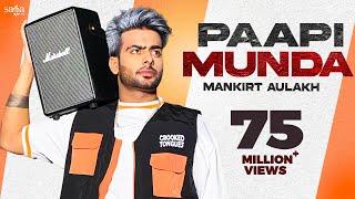 Paapi Munda - Mankirt Aulakh Ft. Gur Sidhu | Kaptaan | Sukh Sanghera | New Punjabi Song 2020