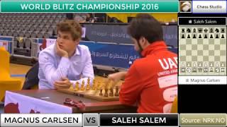 MAGNUS CARLSEN VS SALEH SALEM | WORLD BLITZ CHAMPIONSHIP 2016