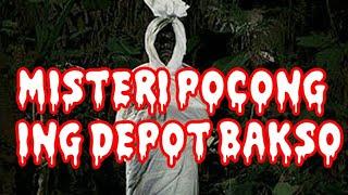  MISTERI POCONG DEPOT BAKSO DAN GELANG KERAMAT