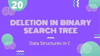 Deletion in Binary Search Tree | Data Structures in C