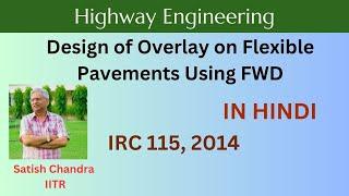 Design of Overlay on Flexible Pavements using FWD, full video in Hindi with demo and use of software