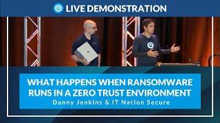 Live Demonstration: What Happens When Ransomware Runs in a Zero Trust Environment